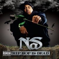 Hip-Hop Is Dead –&nbsp;Nas